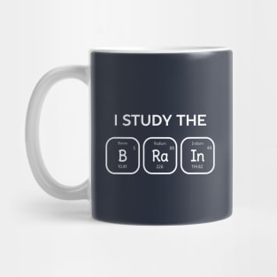 I study the brain neuroscience Mug